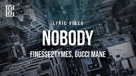 Finesse2Tymes – Nobody Lyrics 